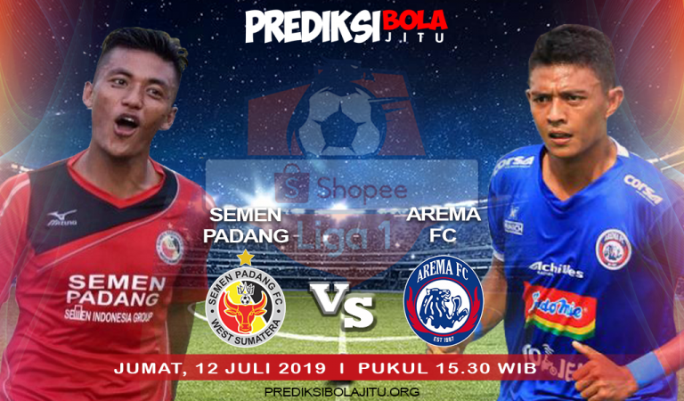 Prediksi Sepakbola Semen Padang Vs Arema FC di Liga 1 Shopee 12 Juli 2019.